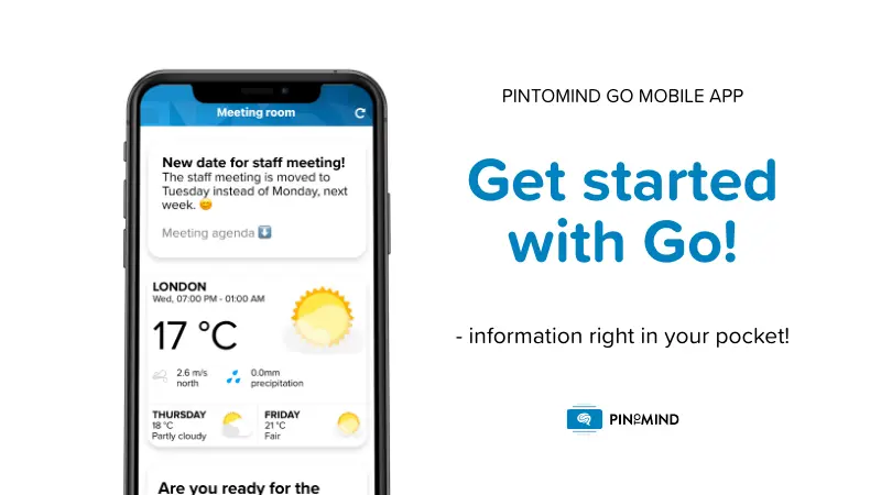With PinToMind Go you can let the information go straight into the pocket of your target group. Get started today!