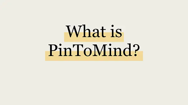 What is PinToMind